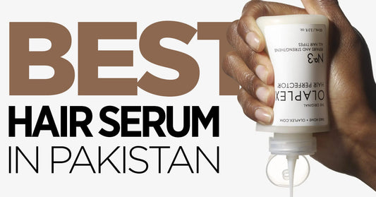 Best Hair Serum in Pakistan for Healthy and Shiny Hair