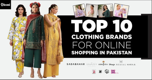 Top 10 Clothing Brands for Online Shopping in Pakistan